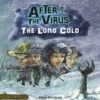 After the Virus: The Long Cold (Exp.)