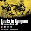 ASL Action Pack #19: Roads to Rangoon (Exp.)
