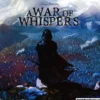 A War of Whispers
