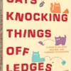 Cats Knocking Things Off Ledges