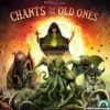 Chants for the Old Ones