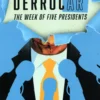 DerrocAr: The Week of Five Presidents