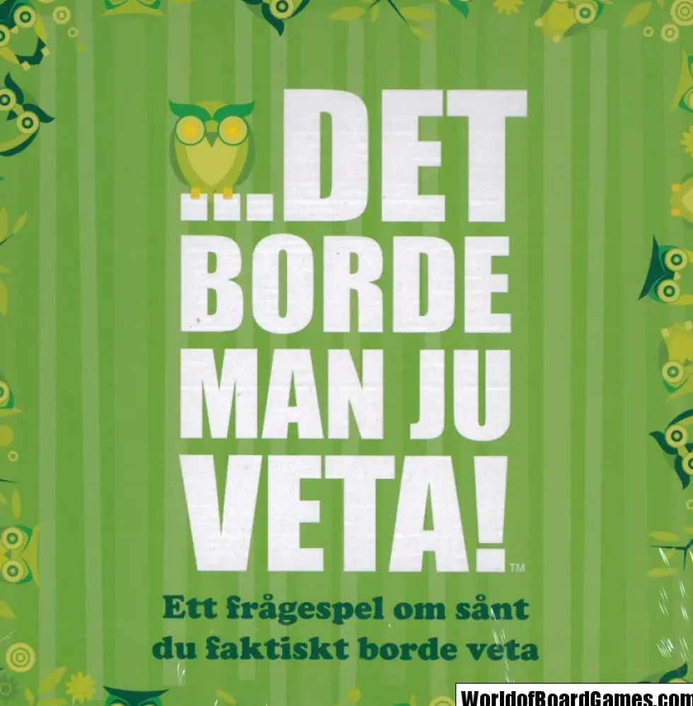 Det borde man ju veta