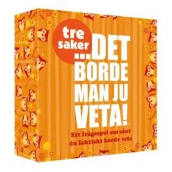 Det borde man ju veta! - Tre saker