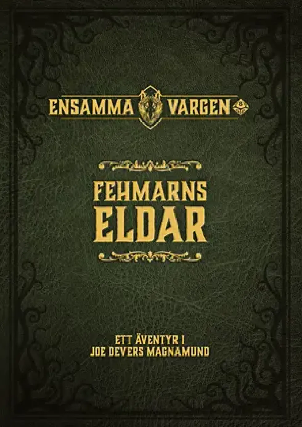 Ensamma Vargen: Fehmarns Eldar