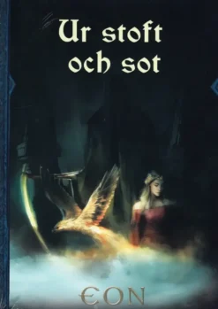 EON IV: Ur Stoft och Sot