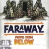 Faraway: People From Below (Exp.) (SVE)