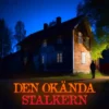 Hidden Reality: Den okända stalkern