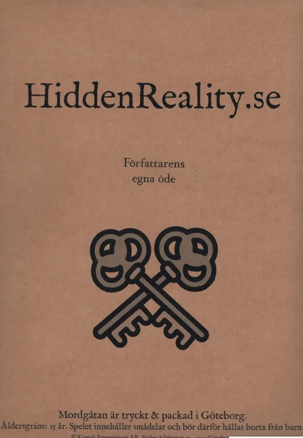 Hidden Reality: Författarens egna öde