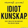 Idiotkunskap - Närmast Vinner