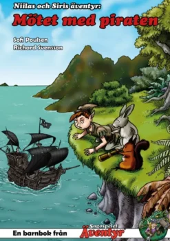 Niilas och Siris äventyr: Mötet med piraten (Sagospelet Äventyr)