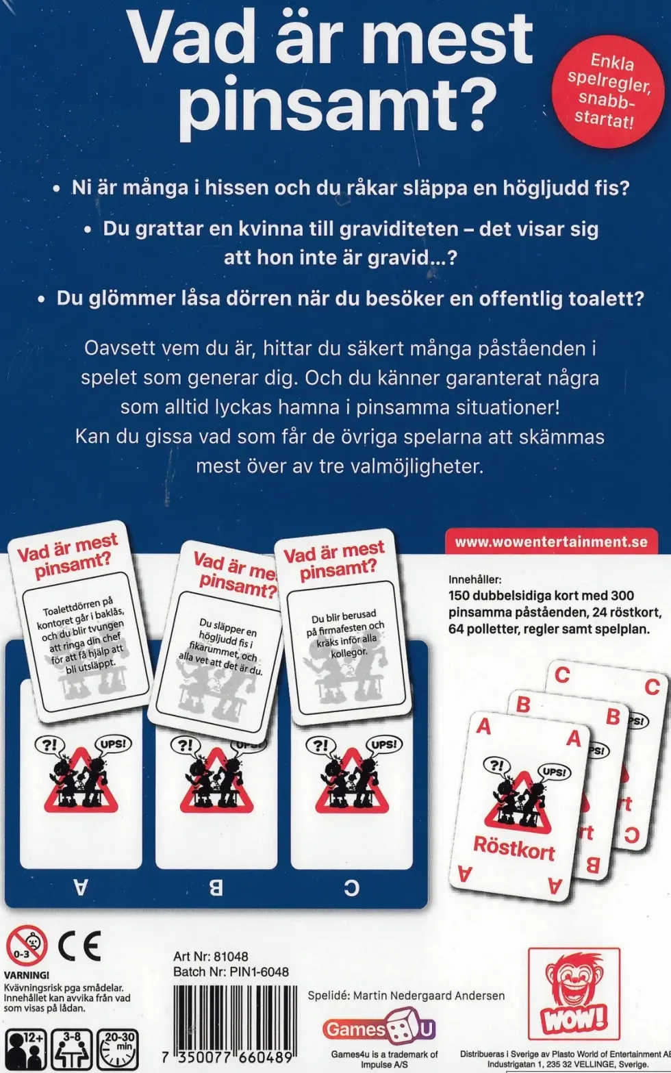 Spelet för personer som hamnar i pinsamma och genanta situationer