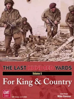 The Last Hundred Yards: Volume 5 - For King & Country