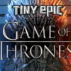 Tiny Epic Game of Thrones