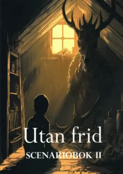 Utan Frid: Scenariobok II