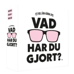 Vad har du gjort?