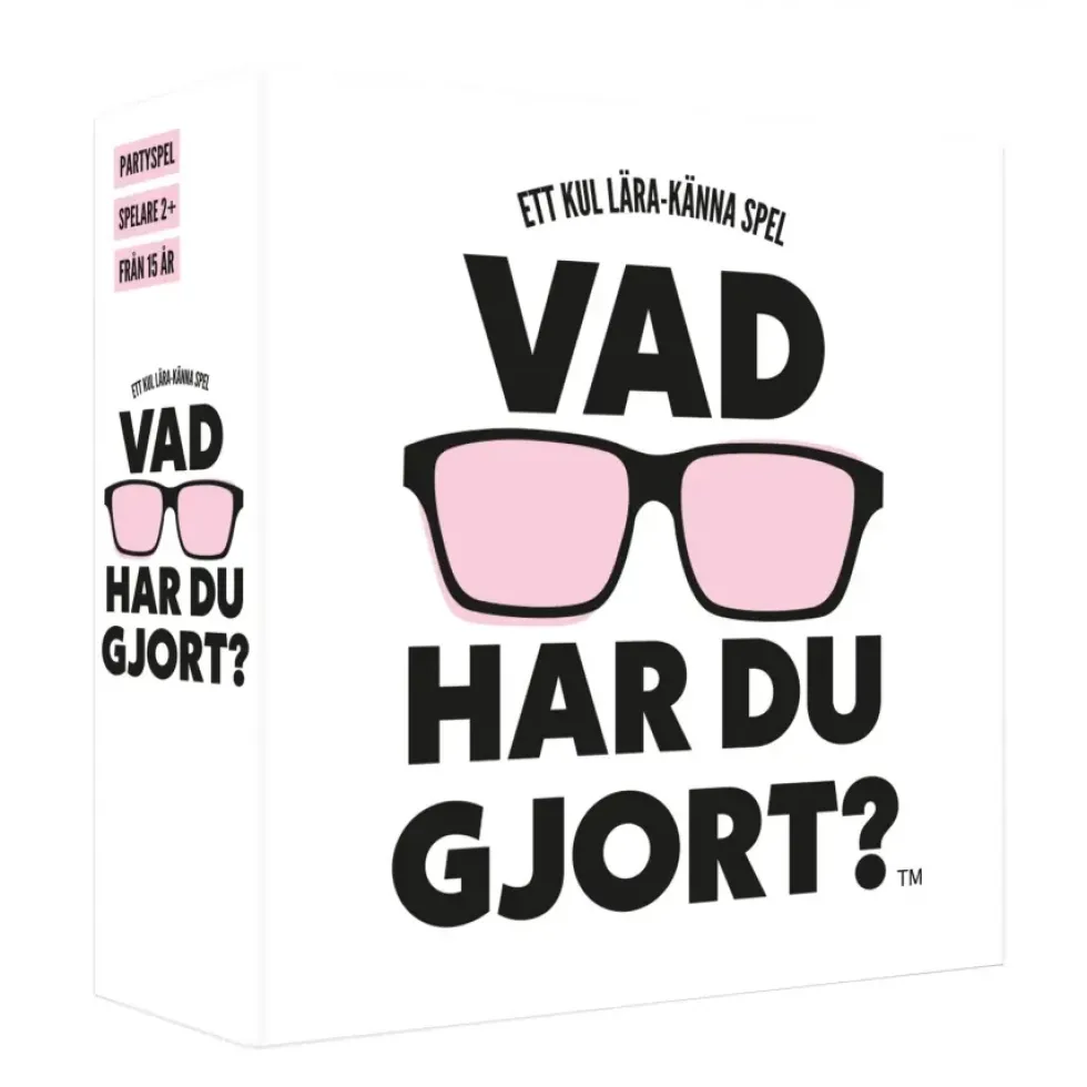 Vad har du gjort?