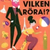 Vilken Röra!?