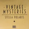Vintage Mysteries: Stella Polaris