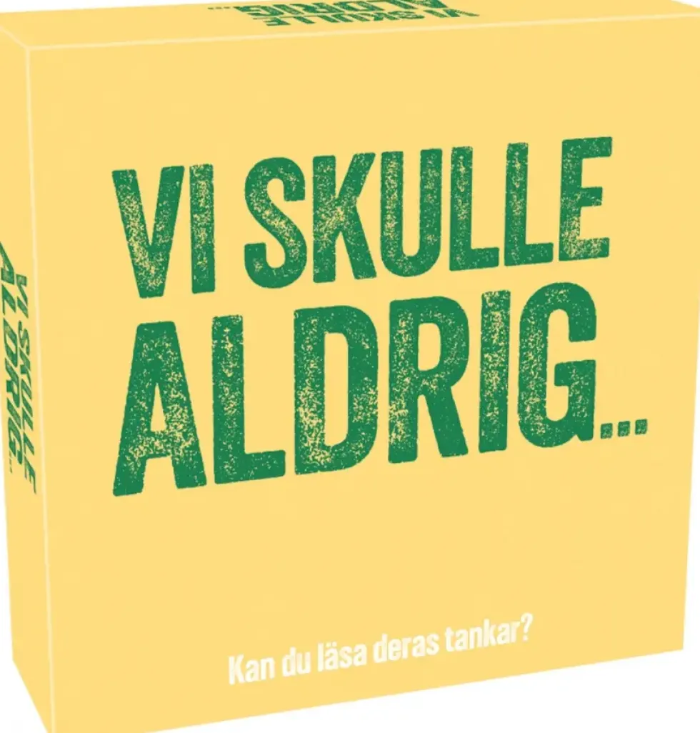 Vi skulle aldrig...