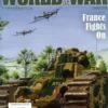World at war #39 - France Fights On